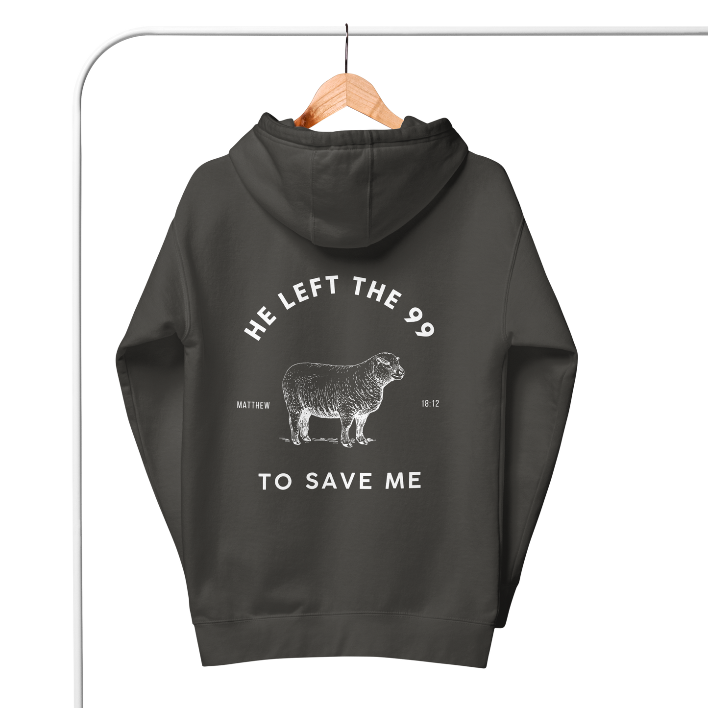 Matthew 18:12 | Unisex | He Left The 99 To Save Me