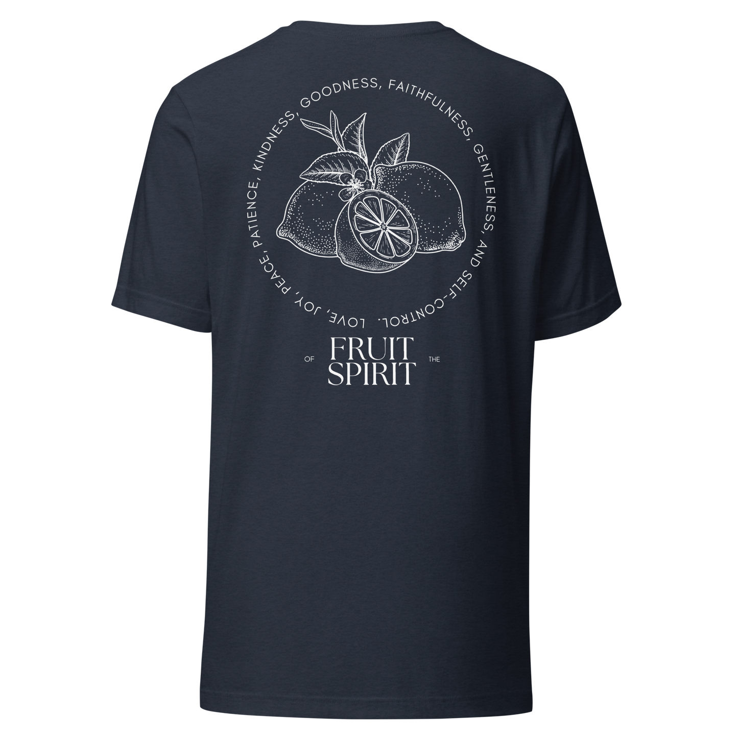 Galatians 5:22 - 23 | Unisex | Fruit Of The Spirit