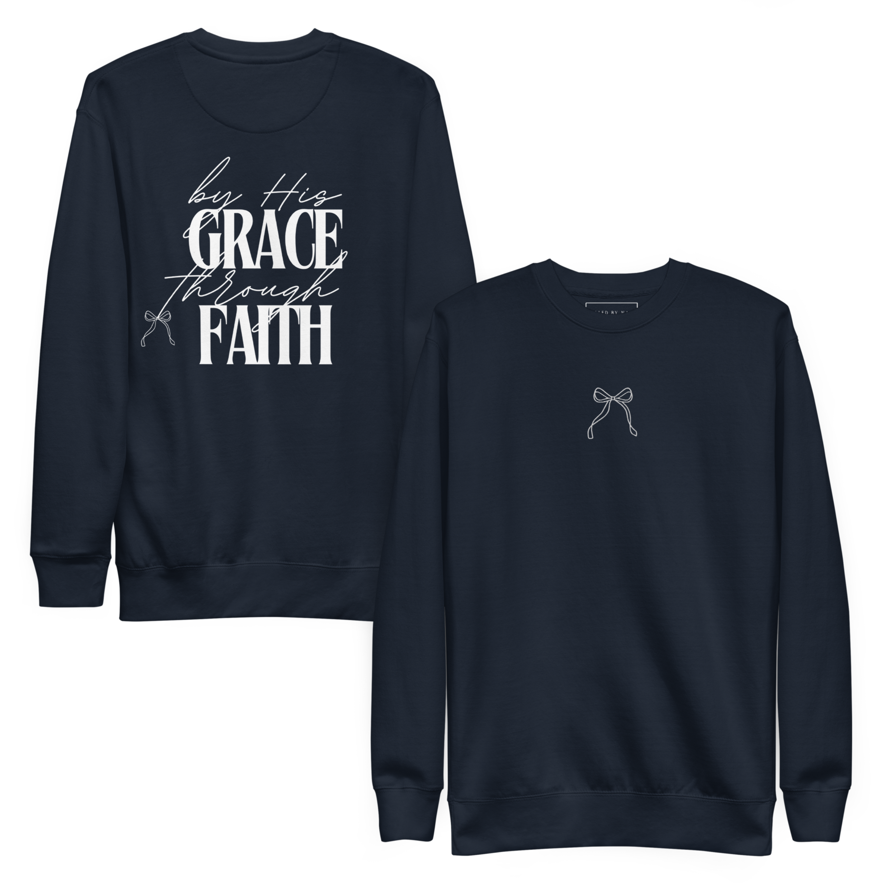Ephesians 2:8 - 9 | Premium Unisex Sweatshirt | By His Grace Through Faith