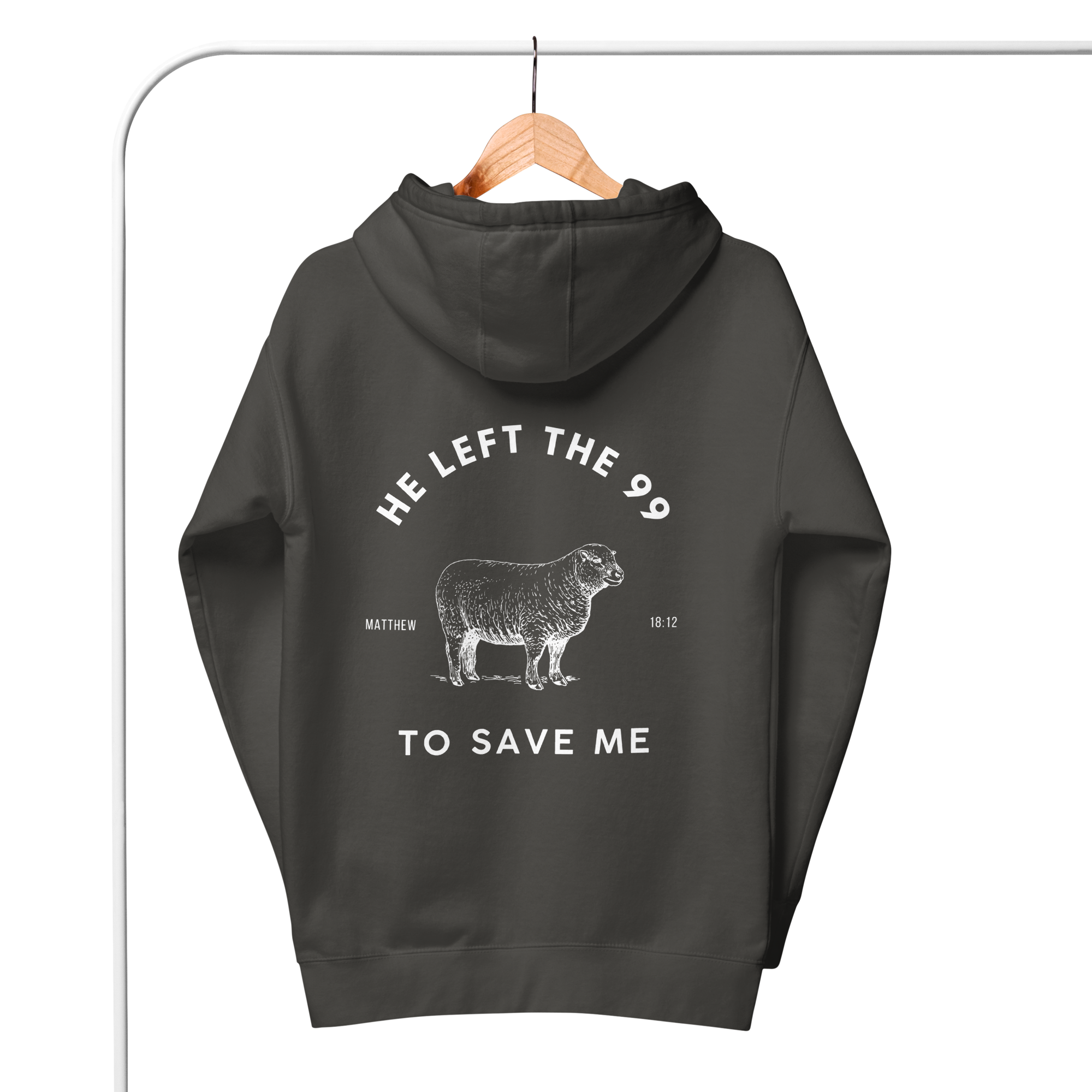 Matthew 18:12 | Unisex | He Left The 99 To Save Me