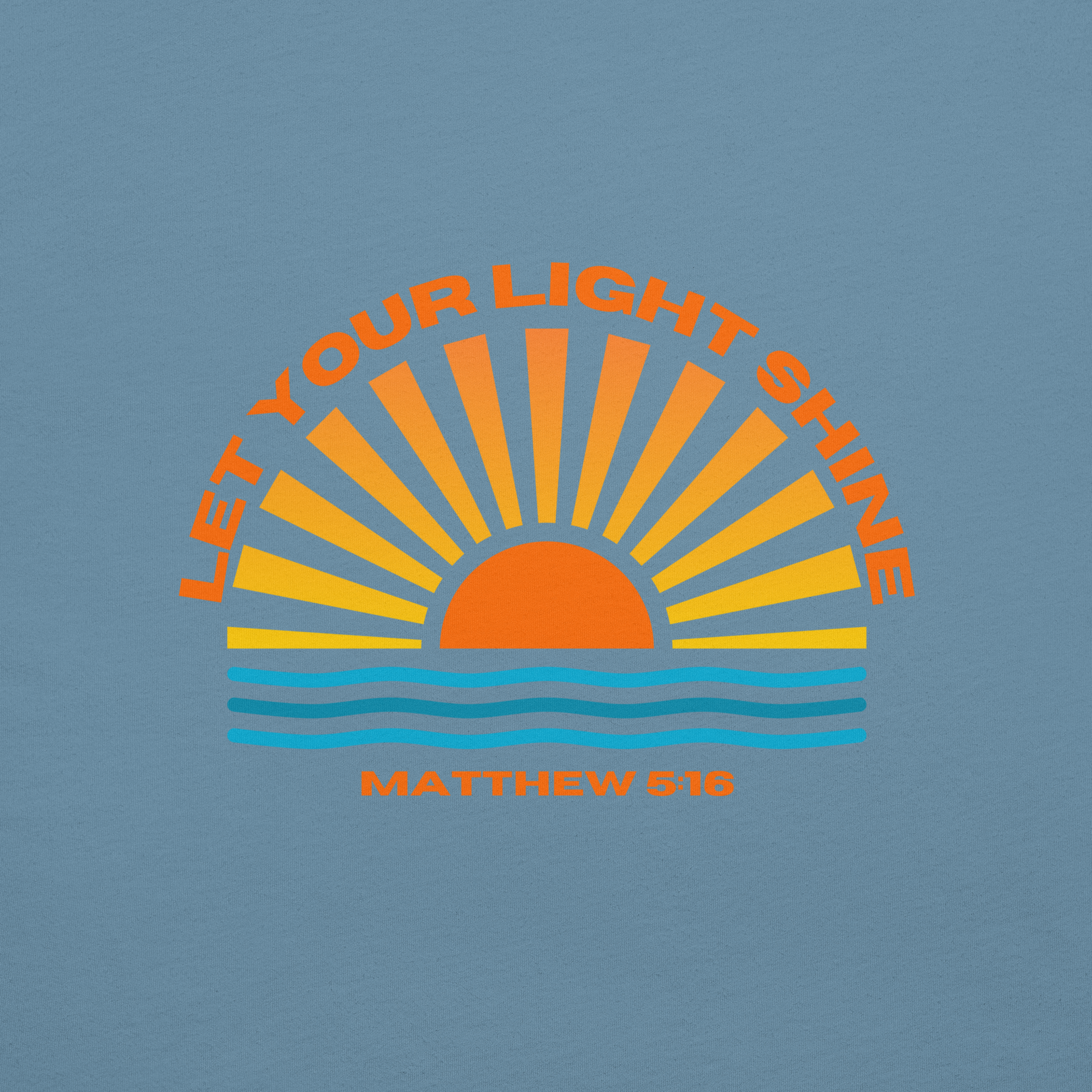 Matthew 5:16 | Unisex | Let Your Light Shine Before Others